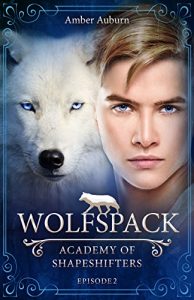 Baixar Wolfspack, Episode 2 – Fantasy-Serie (Academy of Shapeshifters) (German Edition) pdf, epub, eBook