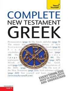Baixar Complete New Testament Greek: A Comprehensive Guide to Reading and Understanding New Testament Greek with Original Texts (Complete Languages) (English Edition) pdf, epub, eBook