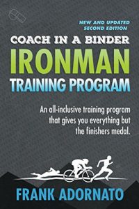 Baixar Coach In A Binder. Ironman Training Program . Second Edition. (English Edition) pdf, epub, eBook