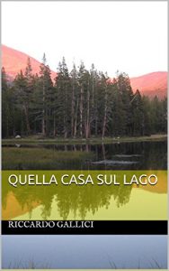 Baixar Quella Casa sul Lago (Italian Edition) pdf, epub, eBook