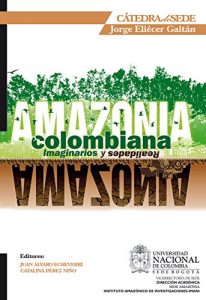 Baixar Amazonia Colombiana: imaginarios y realidades (Spanish Edition) pdf, epub, eBook