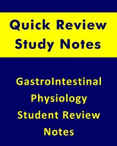 Baixar GastroIntestinal Physiology Quick Review Student Notes: For All Biology and Health Sciences Students (English Edition) pdf, epub, eBook