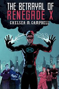 Baixar The Betrayal of Renegade X (Renegade X, Book 3) (English Edition) pdf, epub, eBook