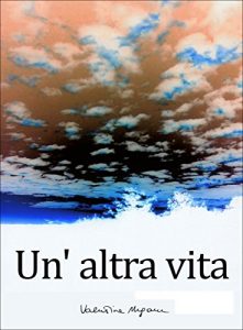 Baixar Un’altra vita (Italian Edition) pdf, epub, eBook