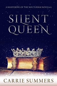 Baixar Silent Queen: A Shattering of the Nocturnai Prequel (English Edition) pdf, epub, eBook
