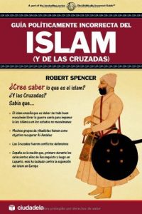 Baixar Guia politicamente incorrecta del islam y de las cruzadas pdf, epub, eBook