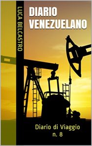 Baixar DIARIO VENEZUELANO: Diario di Viaggio n. 8 (Diarios de Viaje de Luca Belcastro) (Italian Edition) pdf, epub, eBook
