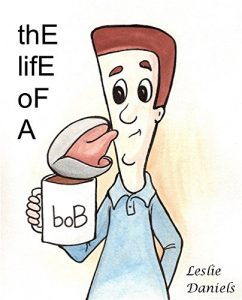 Baixar thE lifE oF A boB (English Edition) pdf, epub, eBook