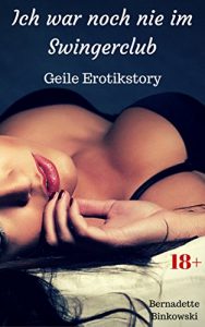 Baixar Ich war noch nie im Swingerclub: Geile Erotikstory (German Edition) pdf, epub, eBook