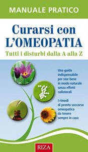 Baixar Curarsi con l’omeopatia: Tutti i disturbi dalla A alla Z pdf, epub, eBook