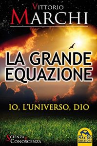 Baixar La Grande Equazione: Io, l’Universo, Dio pdf, epub, eBook