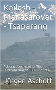 Baixar Kailash – Manasarovar – Tsaparang: Reisetagebuch meiner Tibet-Durchquerungen 1986 und 1987 (German Edition) pdf, epub, eBook