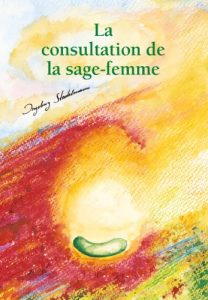 Baixar La consultation de la sage-femme (French Edition) pdf, epub, eBook