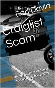 Baixar Craiglist Scam: how a scammer tried to steal my ford edge (English Edition) pdf, epub, eBook