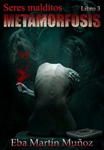 Baixar Seres malditos. Metamorfosis: Libro 3 (Spanish Edition) pdf, epub, eBook
