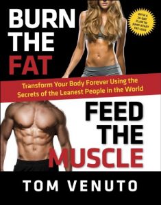 Baixar Burn the Fat, Feed the Muscle: Transform Your Body Forever Using the Secrets of the Leanest People in the World pdf, epub, eBook