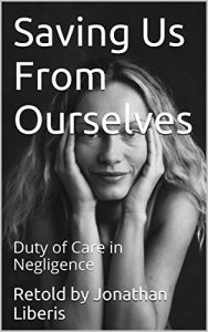 Baixar Saving Us From Ourselves: Duty of Care in Negligence (English Edition) pdf, epub, eBook