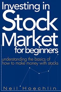 Baixar Investing In Stock Market For Beginners: Understanding the basics of how to make money with stocks (English Edition) pdf, epub, eBook