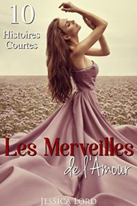 Baixar Les Merveilles de l’Amour: 10 Histoires Courtes (French Edition) pdf, epub, eBook