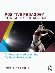Baixar Positive Pedagogy for Sport Coaching: Athlete-centred coaching for individual sports pdf, epub, eBook