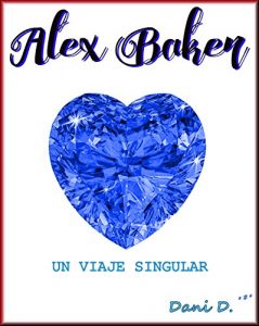 Baixar Alex Baker: Un viaje singular (Spanish Edition) pdf, epub, eBook