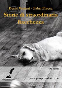 Baixar Storie dei straordinaria fiacchezza pdf, epub, eBook