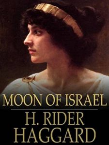 Baixar Moon of Israel by H. Rider Haggard (Annotated) (English Edition) pdf, epub, eBook