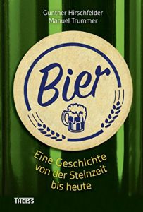 Baixar Bier: Eine Geschichte von der Steinzeit bis heute (German Edition) pdf, epub, eBook