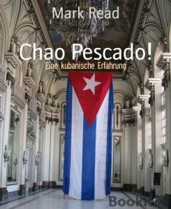 Baixar Chao Pescado!: Eine kubanische Erfahrung (German Edition) pdf, epub, eBook