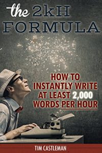 Baixar The 2kH Formula: How To Instantly Write At Least 2,000 Words PER HOUR (English Edition) pdf, epub, eBook
