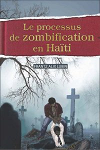 Baixar Le processus de zombification en Haiti (French Edition) pdf, epub, eBook
