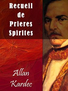 Baixar Recueil de Prieres Spirites (French Edition) pdf, epub, eBook