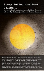 Baixar Story Behind the Book : Volume 1 (Essays on Writing Speculative Fiction) (English Edition) pdf, epub, eBook