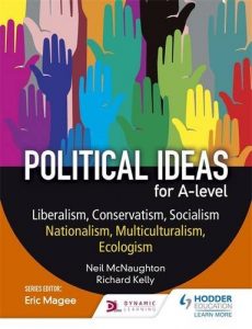 Baixar Political ideas for A Level: Liberalism, Conservatism, Socialism, Nationalism, Multiculturalism, Ecologism (English Edition) pdf, epub, eBook