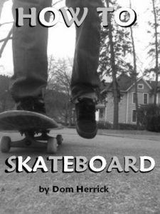Baixar How to Skateboard (English Edition) pdf, epub, eBook