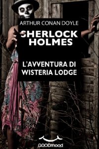 Baixar Sherlock Holmes – L’avventura di Wisteria Lodge (Italian Edition) pdf, epub, eBook
