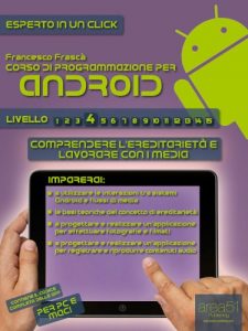 Baixar Corso di programmazione per Android. Livello 4 (Esperto in un click) (Italian Edition) pdf, epub, eBook