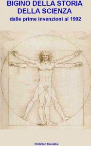Baixar BIGINO DELLA STORIA DELLA SCIENZA – DALLE PRIME INVENZIONI AL 1992 (Italian Edition) pdf, epub, eBook