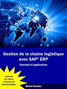 Baixar Gestion de la chaine logistique avec SAP ERP: Concepts et applications (French Edition) pdf, epub, eBook