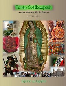 Baixar Tonan Coatlaxopeuh: Nuestra Madre Que Pisa La Serpiente (Spanish Edition) pdf, epub, eBook
