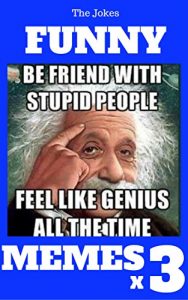 Baixar The Jokes FUNNY MEMES X 3: Best Memes Funny Comedy Jokes Hilarious Pictures Awesome Enjoy Craze Fails Memes On Earth (English Edition) pdf, epub, eBook