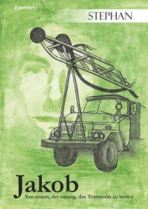 Baixar Jakob: Von einem, der auszog, das Trommeln zu lernen (German Edition) pdf, epub, eBook