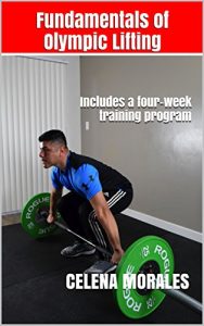 Baixar Fundamentals of Olympic Lifting: Includes a four week training program (English Edition) pdf, epub, eBook