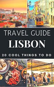 Baixar Lisbon 2017 : 20 Cool Things to do during your Trip to Lisbon: Top 20 Local Places You Can’t Miss! (Travel Guide Lisbon- Portugal) (English Edition) pdf, epub, eBook