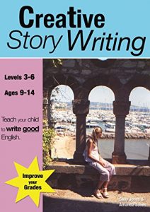 Baixar Creative Story Writing: Teach Your Child To Write Good English (9-14 years) (English Edition) pdf, epub, eBook
