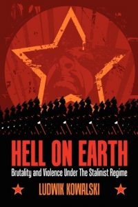 Baixar Hell On Earth: Brutality And Violence Under The Stalinist Regime (English Edition) pdf, epub, eBook