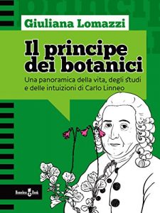 Baixar Il principe dei botanici: Una panoramica della vita, degli studi e delle intuizioni di Carlo Linneo: 2 (Focus su…) pdf, epub, eBook