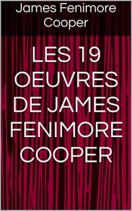 Baixar LES 19 OEUVRES DE JAMES FENIMORE COOPER (French Edition) pdf, epub, eBook