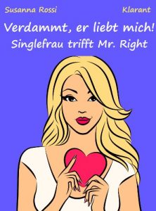 Baixar Verdammt, er liebt mich! Singlefrau trifft Mr. Right (German Edition) pdf, epub, eBook