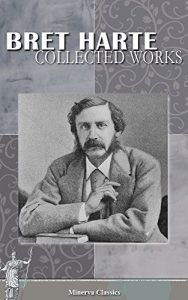 Baixar Collected Works of Bret Harte (English Edition) pdf, epub, eBook